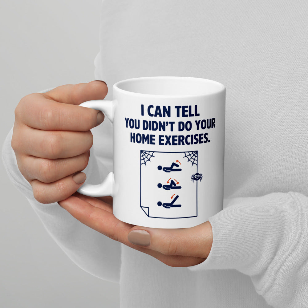 Home Exercises funny physical therapy mug — 11 oz, handle on the left