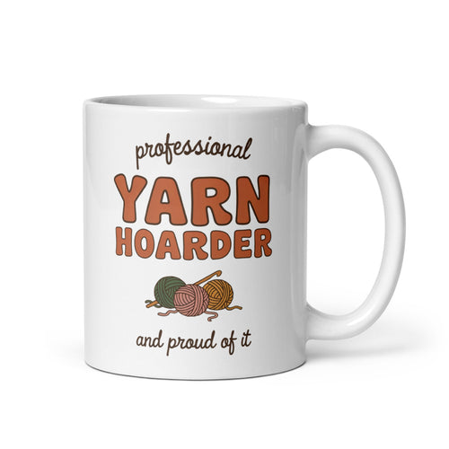 Professional Yarn Hoarder Mug, Funny Crochet Gift, Yarn Lover Mug — Cottagecore Crochet Humor Mug
