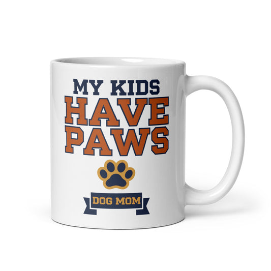 My Kids Have Paws print — 11 oz, handle on the right