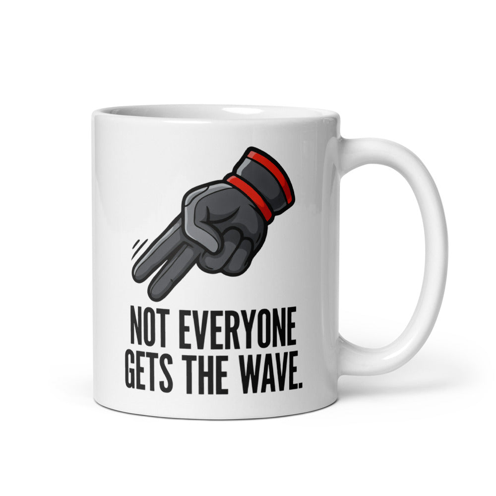 Not Everyone Gets The Wave biker wave motorcycle coffee mug — 11 oz, handle on the right