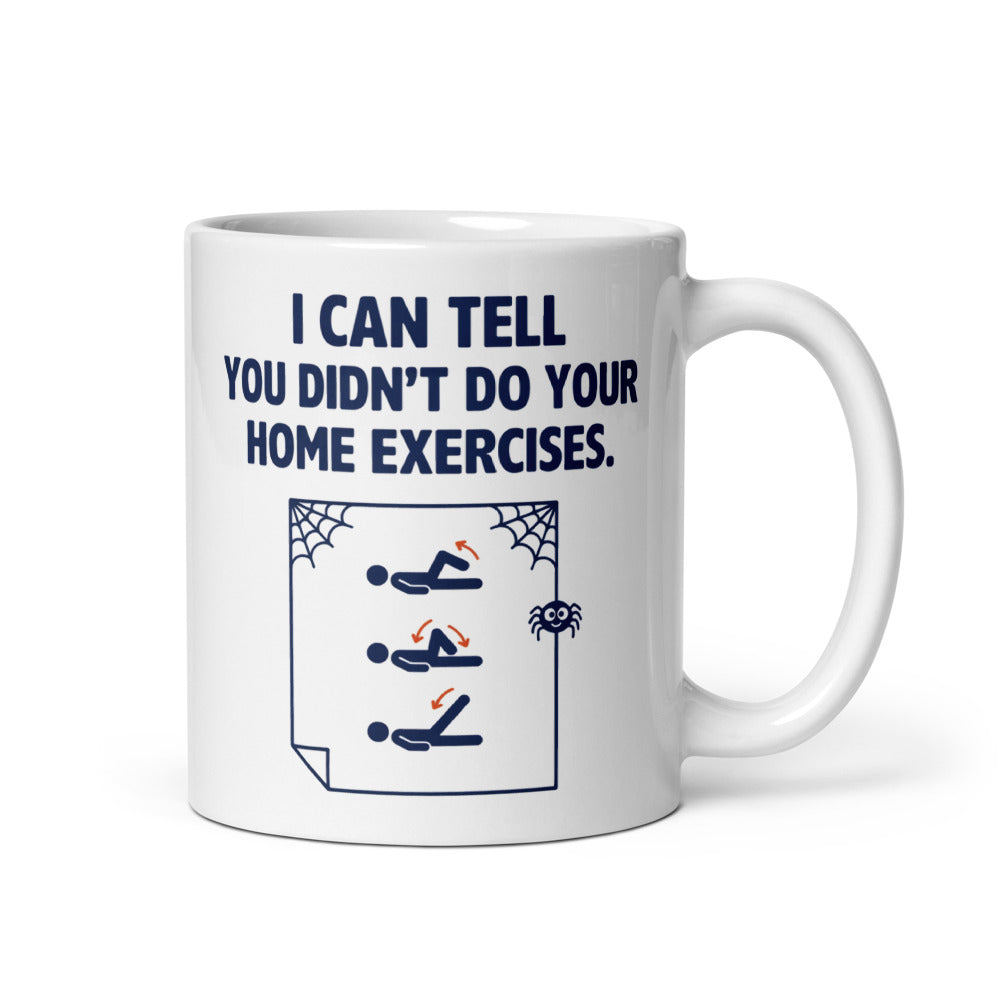 Home Exercises funny physical therapy mug — 11 oz, handle on the right