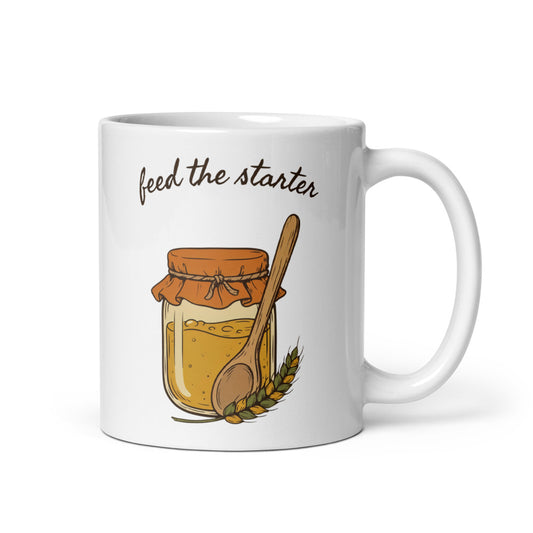 Feed The Starter print — 11 oz, handle on the right