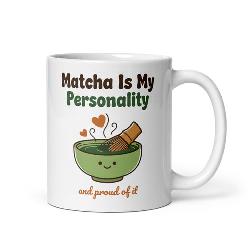 Matcha Is My Personality Mug