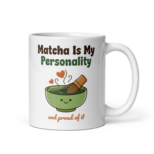 Matcha Is My Personality print — 11 oz, handle on the right