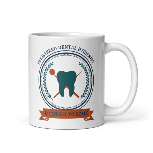 Licensed to Scale registered dental hygienist mug — 11 oz, handle on the right