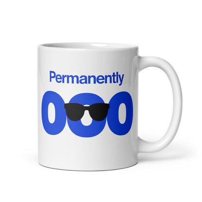 Permanently OOO out of office coffee mug — 11 oz, handle on the right