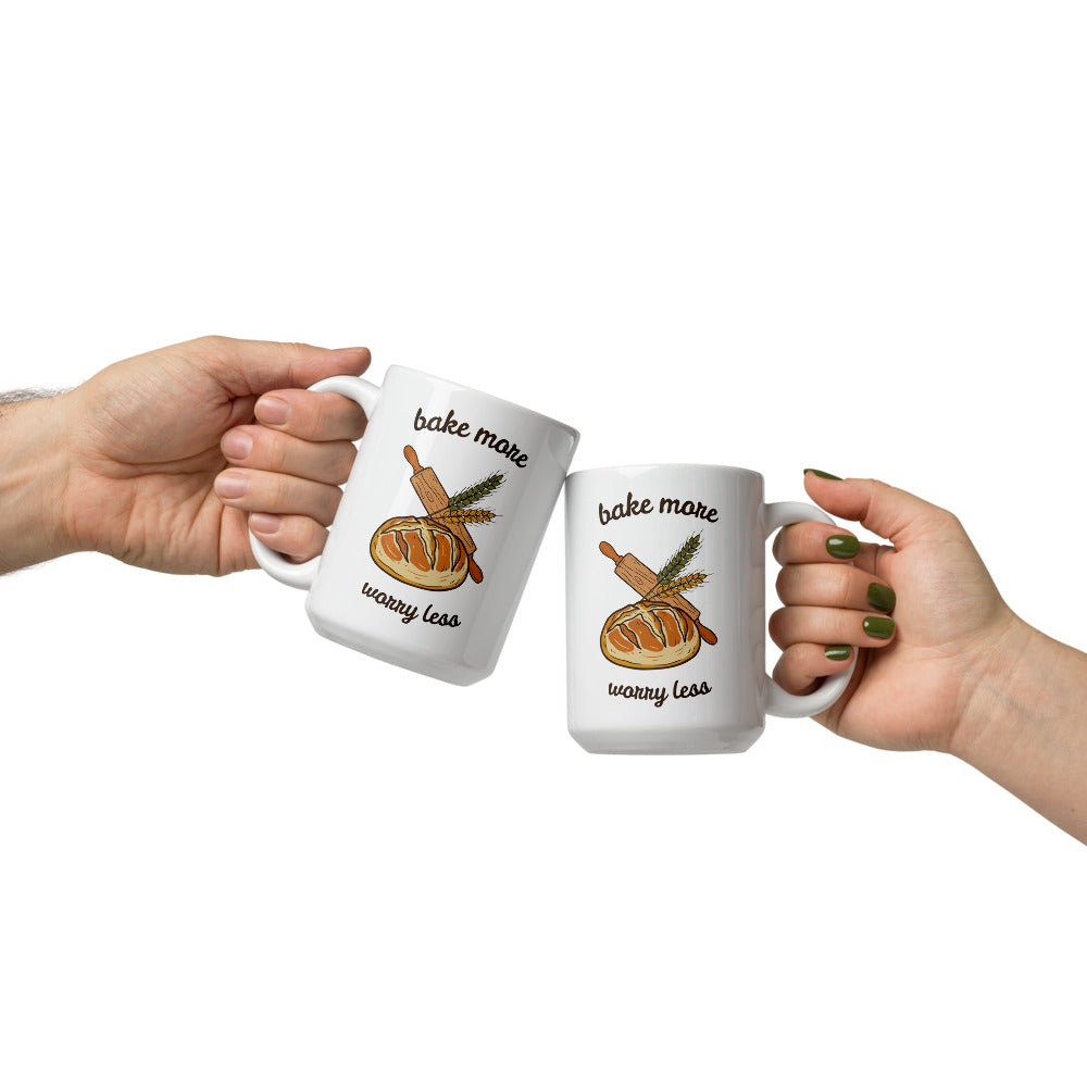Bake More, Worry Less print — 15 oz, front