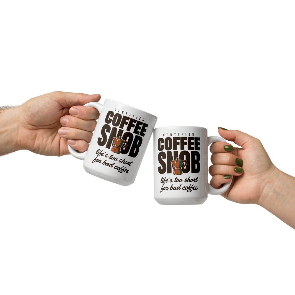 Certified Coffee Snob print — 15 oz, front
