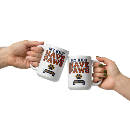 My Kids Have Paws print — 15 oz, front