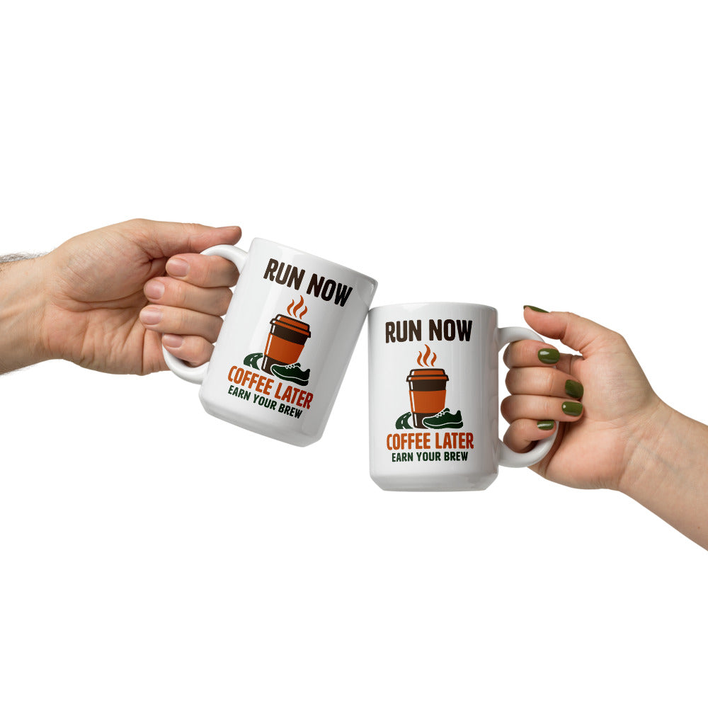 Run Now, Coffee Later print — 15 oz, front