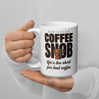 Certified Coffee Snob print — 15 oz