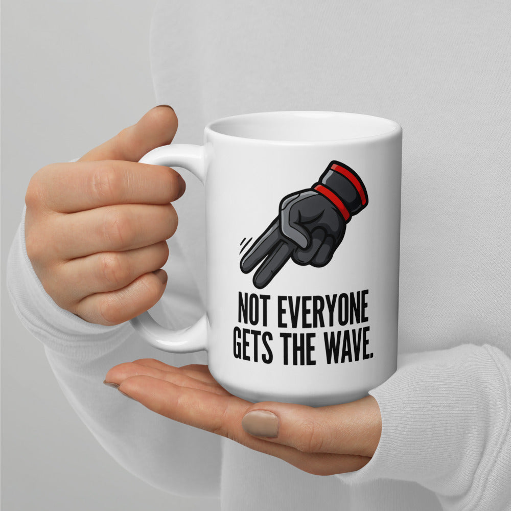 Not Everyone Gets The Wave biker wave motorcycle coffee mug — 15 oz, handle on the left