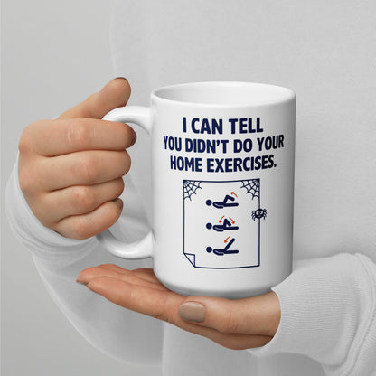 Home Exercises funny physical therapy mug — 15 oz, handle on the left