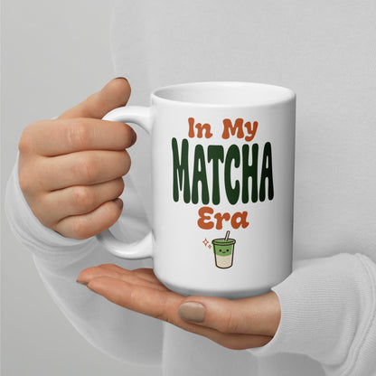 In My Matcha Era print — 15 oz