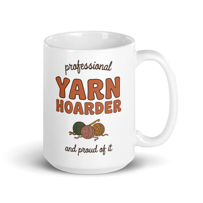 Professional Yarn Hoarder print — 15 oz, handle on the right