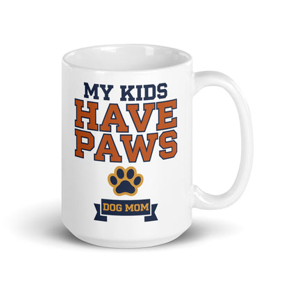 My Kids Have Paws print — 15 oz, handle on the right