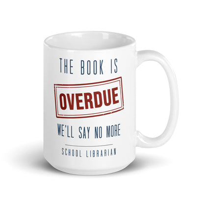 We'll Say No More print — 15 oz, handle on the right