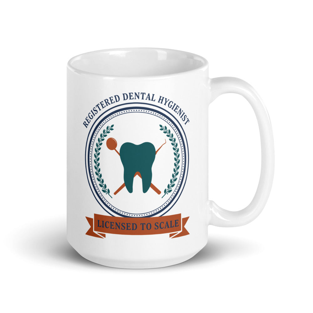 Licensed to Scale registered dental hygienist mug — 15 oz, handle on the right