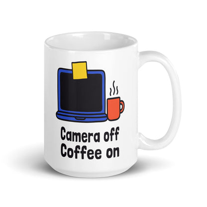 Camera Off Coffee On funny office coffee mug — 15 oz, handle on the right