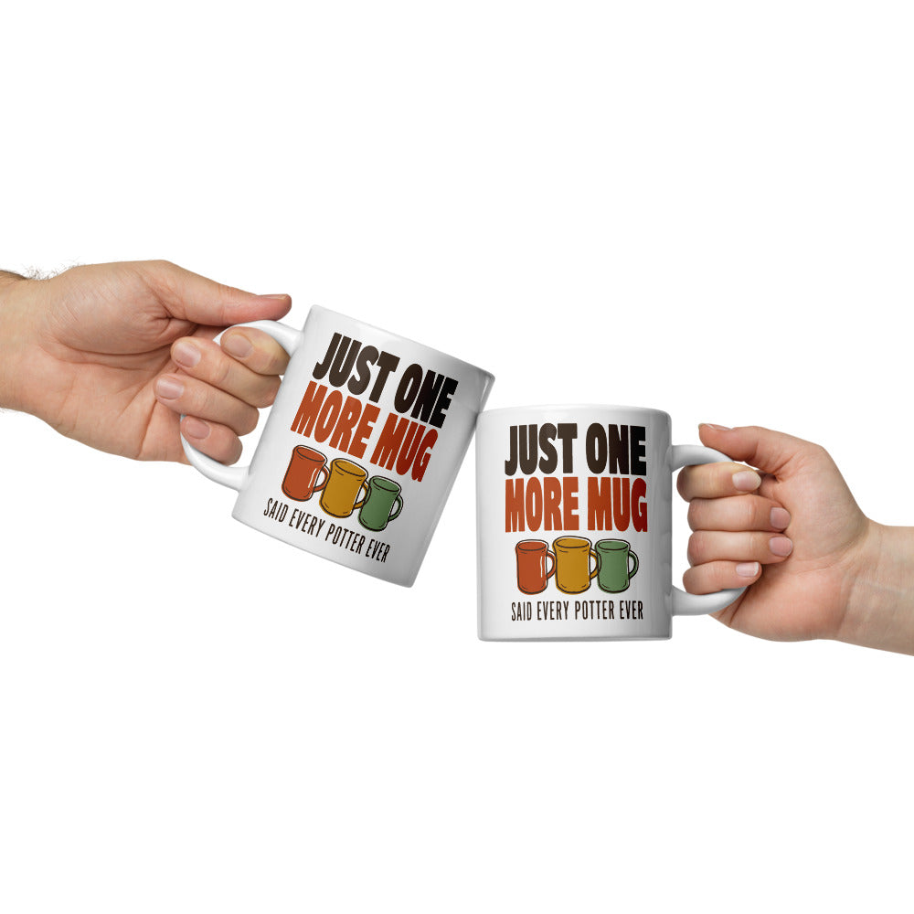 Just One More Mug funny pottery mug — 20 oz, front