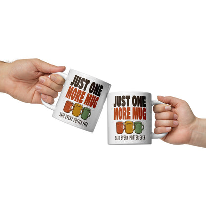 Just One More Mug funny pottery mug — 20 oz, front