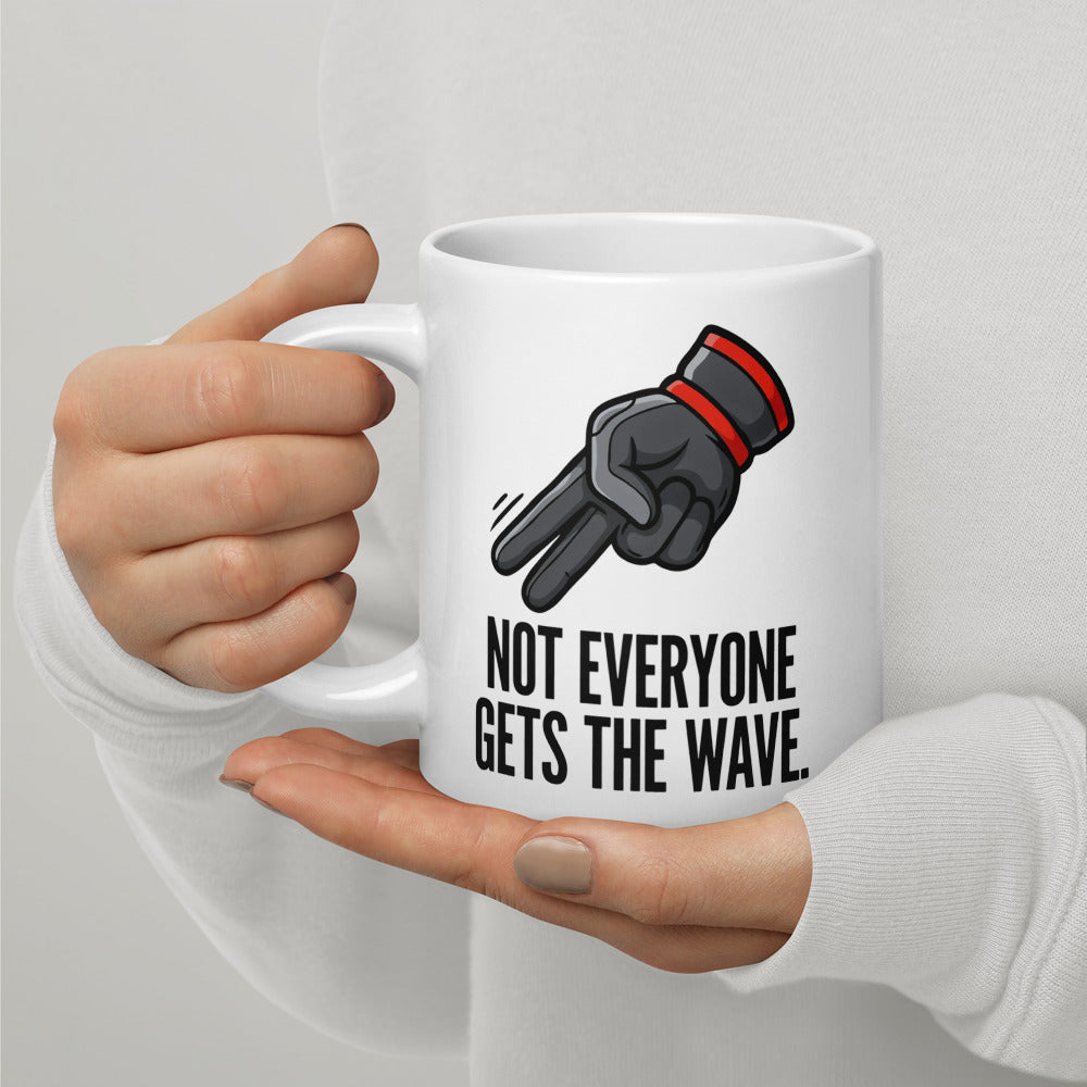 Not Everyone Gets The Wave biker wave motorcycle coffee mug — 20 oz, handle on the left