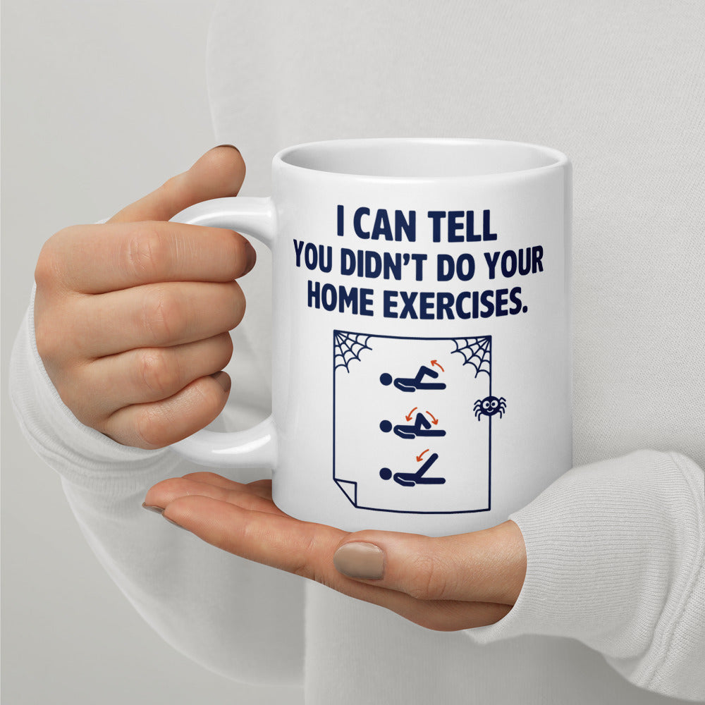 Home Exercises funny physical therapy mug — 20 oz, handle on the left