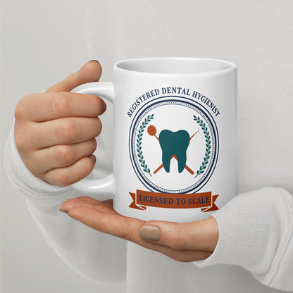 Licensed to Scale registered dental hygienist mug — 20 oz