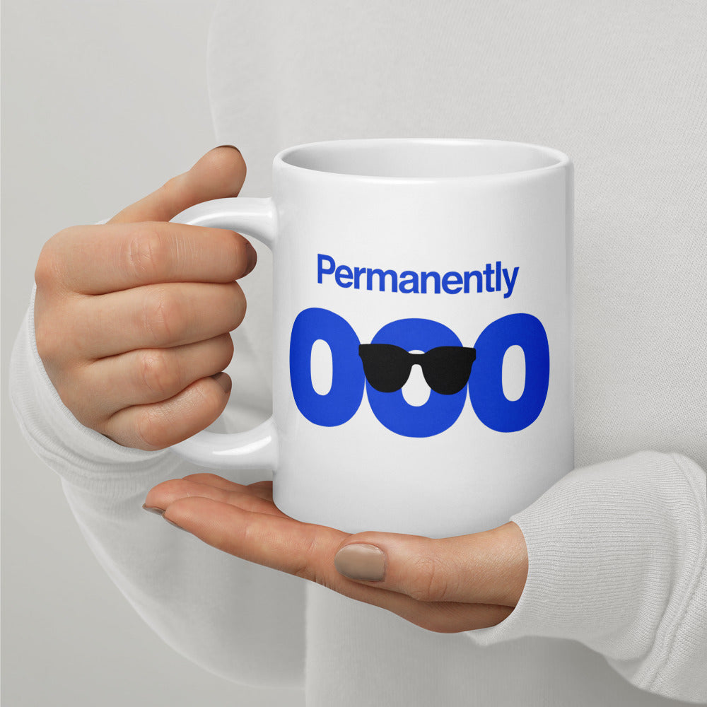Permanently OOO out of office coffee mug — 20 oz, handle on the left
