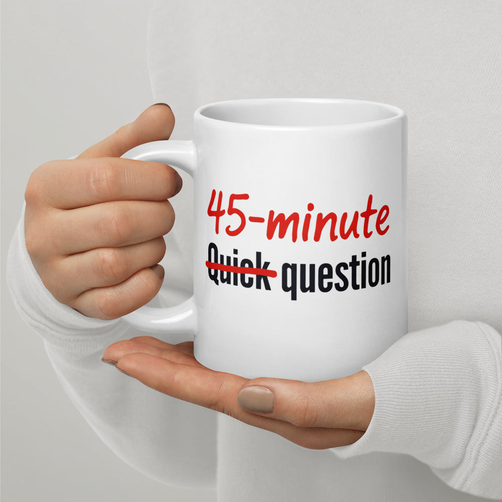 Quick Question funny office coffee mug — 20 oz, handle on the left