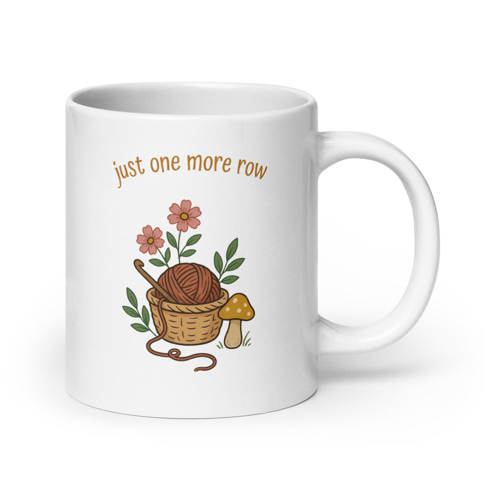 Just One More Row print — 20 oz, handle on the right