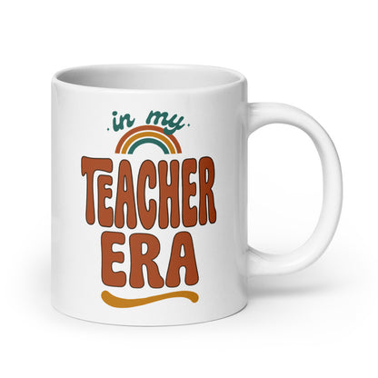 In My Teacher Era print — 20 oz, handle on the right