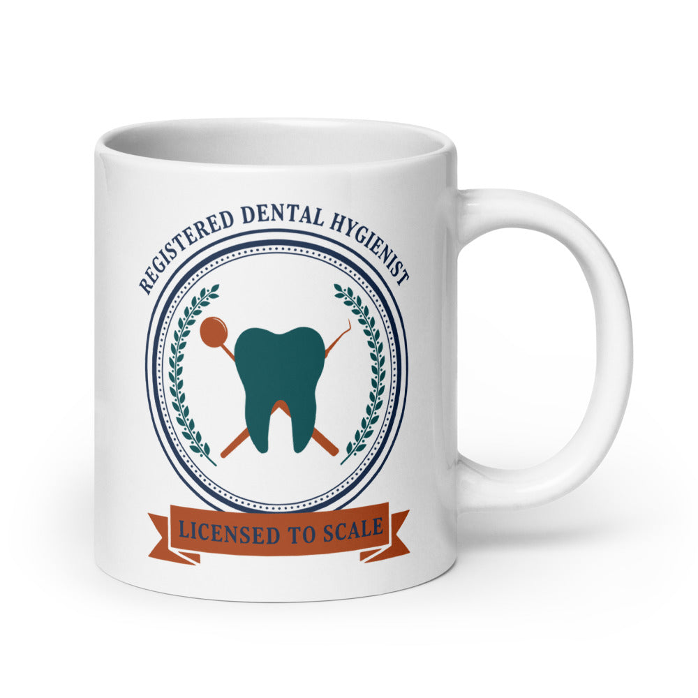 Licensed to Scale registered dental hygienist mug — 20 oz, handle on the right