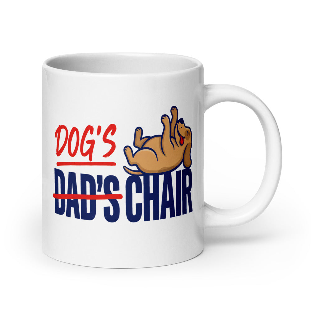 Dog's Chair funny dog dad mug — 20 oz, handle on the right