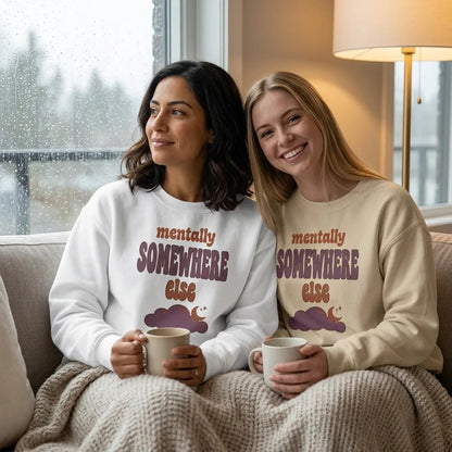 Mentally Somewhere Else soft retro daydream mental health crewneck sweatshirt — lifestyle